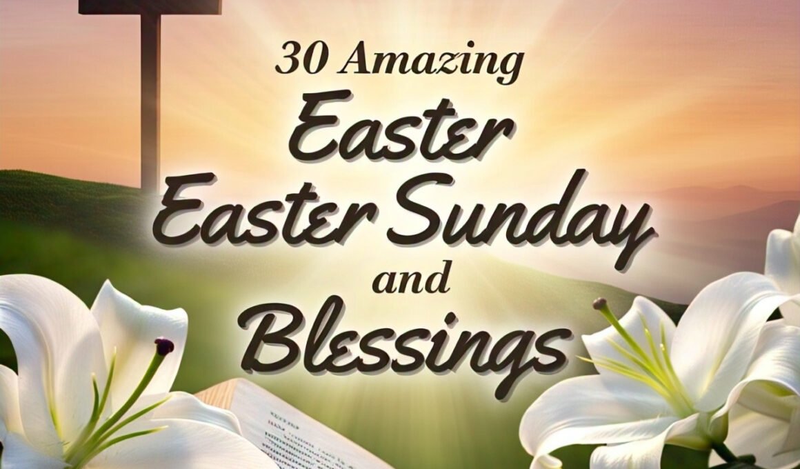 30 Amazing Easter Sunday Prayers and Blessings 2026