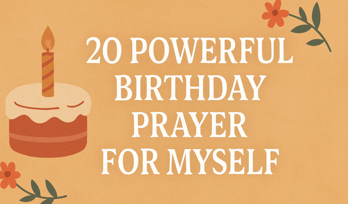 20 Powerful Birthday Prayer for Myself 2026
