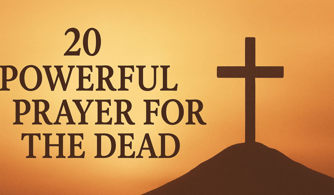 20 Powerful Prayer for the Dead 2026